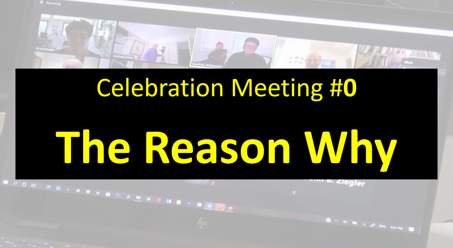 Celebration Meeting - #0 The Reason Why